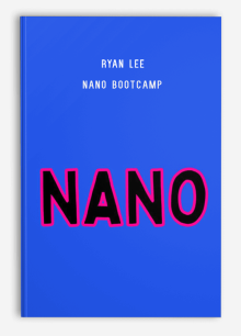 Ryan Lee – Nano Bootcamp