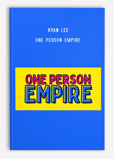 Ryan Lee – One Person Empire