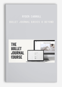 Ryder Carroll – Bullet Journal Basics & Beyond