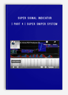 SUPER SIGNAL Indicator Part 4 SUPER SNIPER System