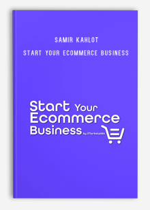 Samir Kahlot - Start Your Ecommerce Business