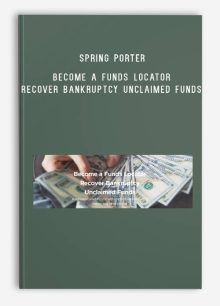 Spring Porter - Become a Funds Locator Recover Bankruptcy Unclaimed Funds