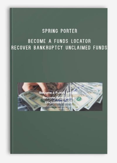 Spring Porter - Become a Funds Locator Recover Bankruptcy Unclaimed Funds