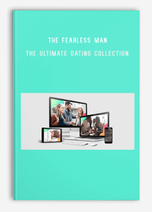 The Fearless Man - The Ultimate Dating Collection