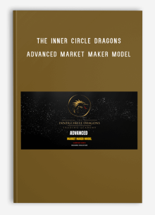 The Inner Circle Dragons Trading Academy - Advanced Market Maker Model