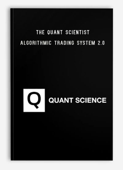 The Quant Scientist Algorithmic Trading System 2.0