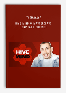 TheMacLyf – Hive Mind & Masterclass (Onlyfans Course)