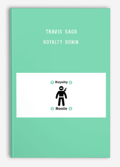 Travis Sago – Royalty Ronin