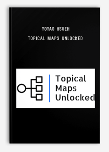 YOYAO Hsueh – Topical Maps Unlocked