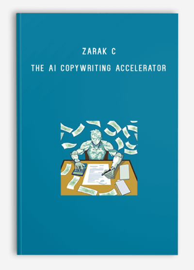 Zarak C – The AI Copywriting Accelerator