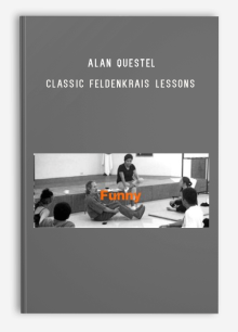 Alan Questel – Classic Feldenkrais Lessons