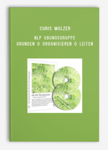 Chris Mulzer – NLP Übungsgruppe – gründen & organisieren & leiten