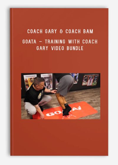 Coach Gary & Coach Bam – GOATA – Training with Coach Gary Video Bundle