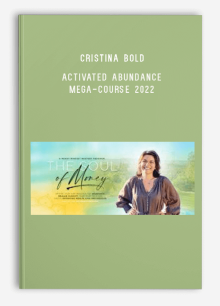 Cristina Bold – Activated Abundance Mega-Course 2022