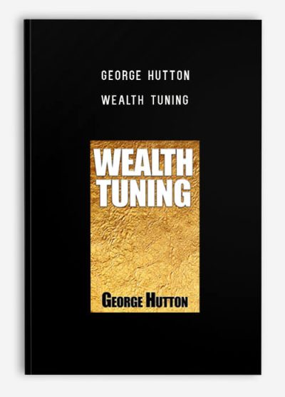 George Hutton – Wealth Tuning