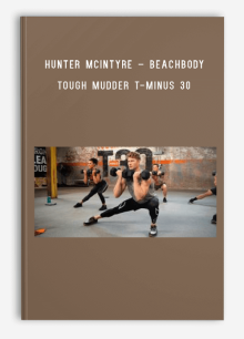 Hunter McIntyre – Beachbody – Tough Mudder T-MINUS 30