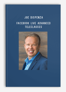 Joe Dispenza – Facebook Live Advanced Teleclasses