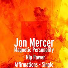 Jon Mercer – Magnetic Personality