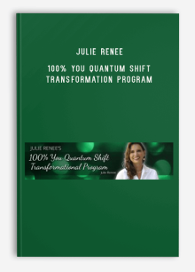 Julie Renee – 100% You Quantum Shift Transformation Program