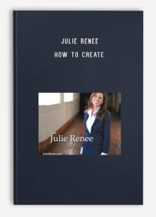 Julie Renee – How to Create