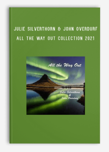 Julie Silverthorn & John Overdurf – All the Way Out Collection 2021