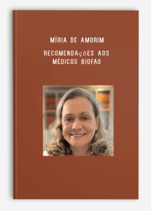 Míria de Amorim – Recomendações aos médicos BioFAO