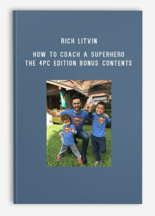 Rich Litvin – How to Coach a Superhero – the 4PC edition Bonus Contents