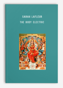 Sarah LaFleur – The Body Electric