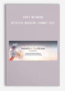 Shift Network – Intuitive Medicine Summit 2022