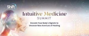 Shift Network – Intuitive Medicine Summit 2022