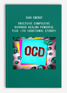 Sigh Energy – Obsessive Compulsive Disorder Healing Powerful Plus +11x (Additional Sturdy)