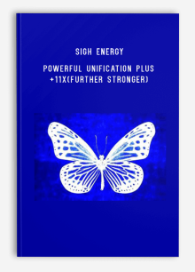 Sigh Energy – Powerful Unification Plus +11x(Further Stronger)