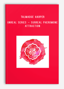 Talmadge Harper – Unreal Series – Surreal Pheromone Attraction