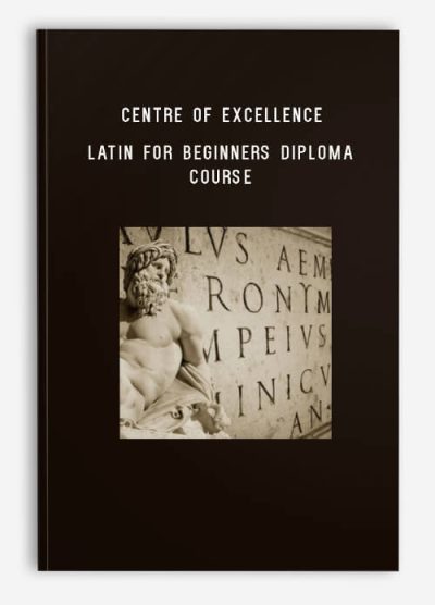 Centre of Excellence – Latin for Beginners Diploma Course