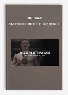 Cole Abate – AOJ Passing Butterfly Guard No Gi