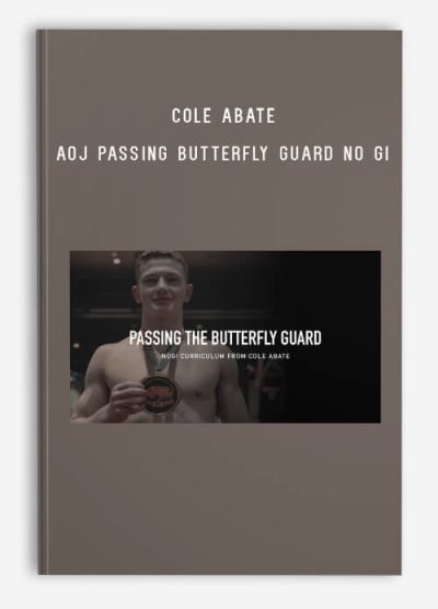 Cole Abate – AOJ Passing Butterfly Guard No Gi