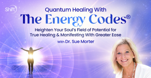 Dr. Sue Morter – Quantum Healing With The Energy Codes