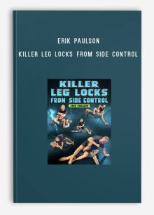 Erik Paulson – Killer Leg Locks From Side Control