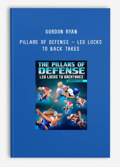 Gordon Ryan – Pillars Of Defense – Leg Locks To Back Takes