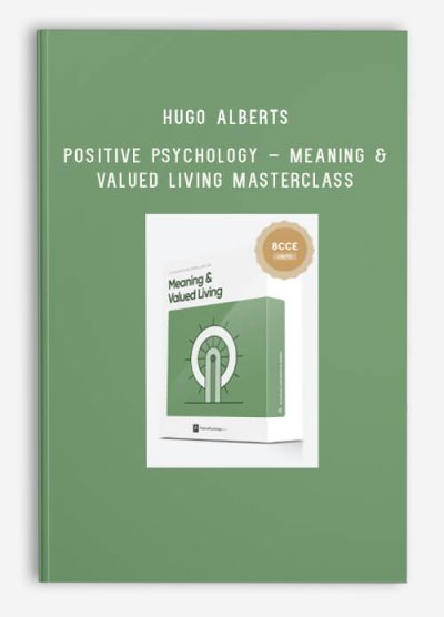 Hugo Alberts – Positive Psychology – Meaning & Valued Living Masterclass