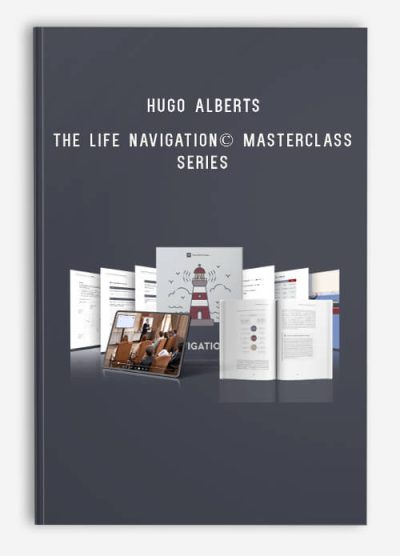 Hugo Alberts – The Life Navigation© Masterclass Series