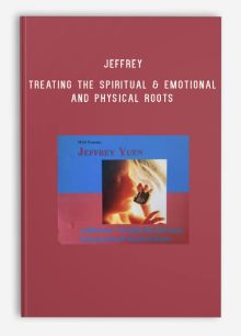 Jeffrey Yuen – Addiction – Treating The Spiritual & Emotional and Physical Roots