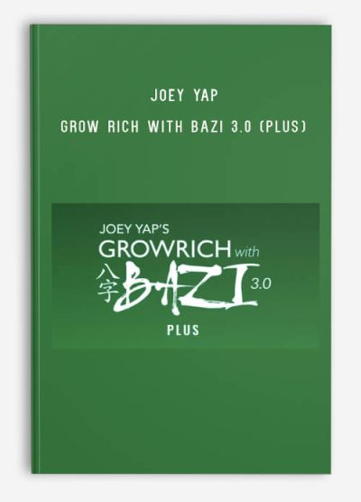 Joey Yap – Grow Rich with Bazi 3.0 (Plus)