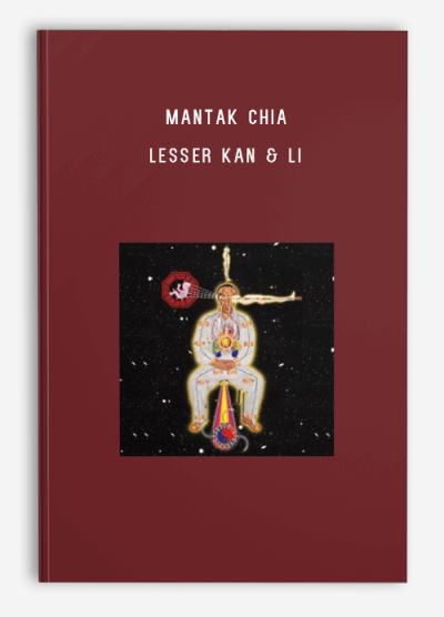 Mantak Chia – Lesser Kan & Li