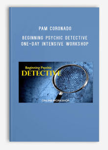 Pam Coronado – Beginning Psychic Detective One-Day Intensive Workshop