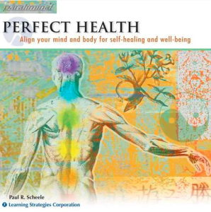 Paul Scheele – Perfect Health Paraliminal