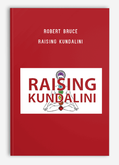 Robert Bruce – Raising Kundalini