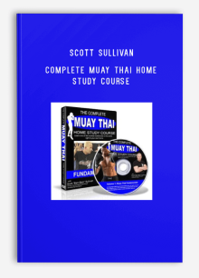 Scott Sullivan – Complete Muay Thai Home Study Course