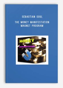 Sebastian Soul – The Money Manifestation Magnet Program