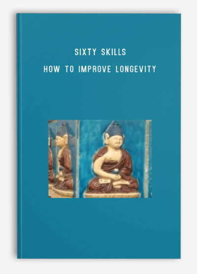 Sixty Skills – How to Improve Longevity (moxa, acupuncture and meditation)